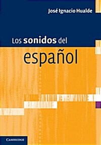Los Sonidos Del Espanol : Spanish Language Edition (Paperback)