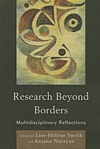 Research Beyond Borders: Multidisciplinary Reflections (Paperback)