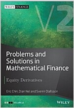 Problems and Solutions in Mathematical Finance, Volume 2: Equity Derivatives (Hardcover)
