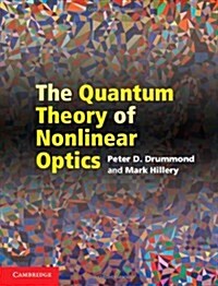 The Quantum Theory of Nonlinear Optics (Hardcover)