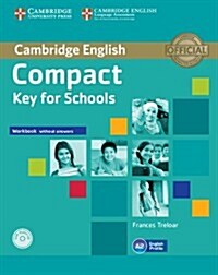 Compact Key for Schools Workbook without Answers with Audio CD (Package)