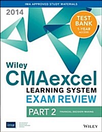 Wiley CMAexcel Learning System Exam Review 2014 + Test Bank (Paperback)
