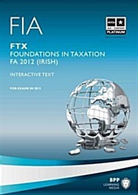 ACCA/FIA (T9) Foundation in Taxation FTX Irish Variant (Paperback)