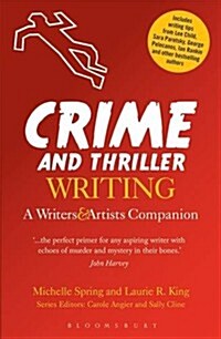 Crime and Thriller Writing : A Writers & Artists Companion (Paperback)
