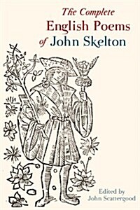 The Complete English Poems of John Skelton : Revised Edition (Paperback)
