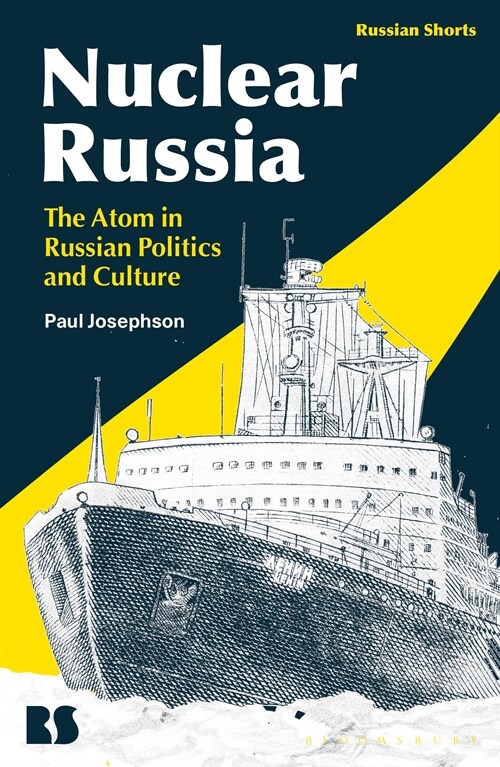 Nuclear Russia : The Atom in Russian Politics and Culture (Hardcover)