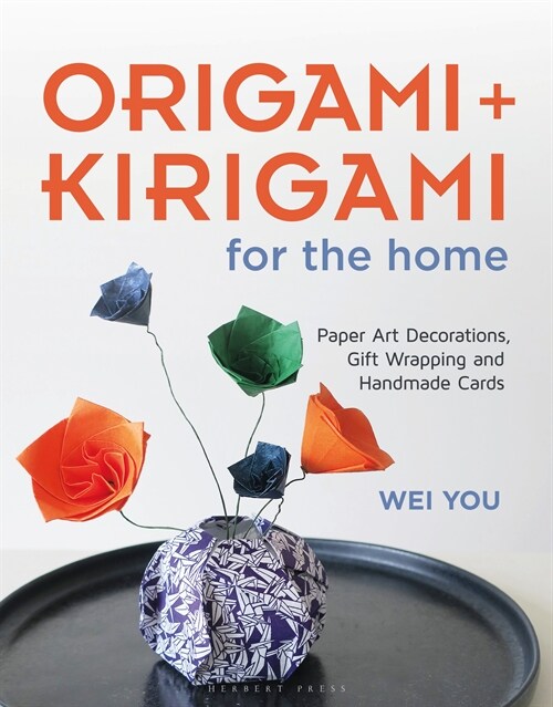 Origami and Kirigami for the Home : Paper Art Decorations, Gift Wrapping and Handmade Cards (Paperback)