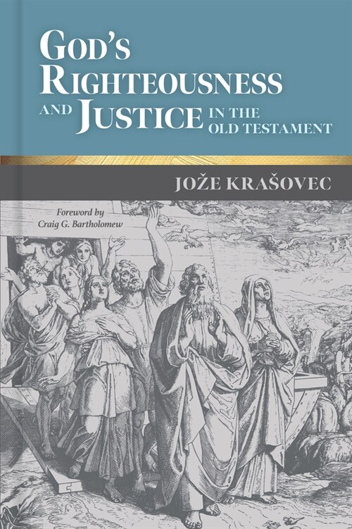 Gods Righteousness and Justice in the Old Testament (Hardcover)