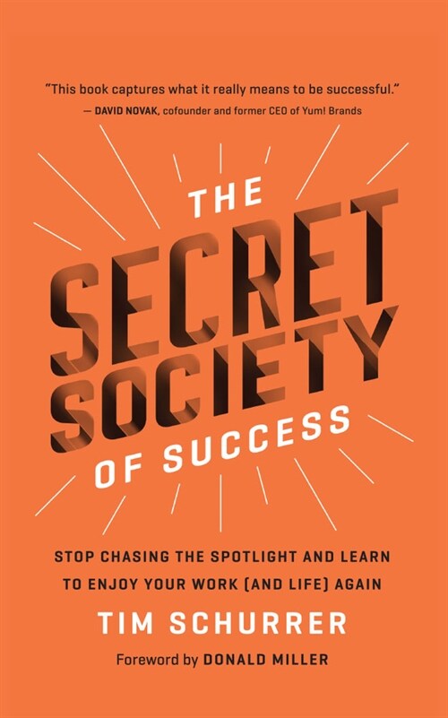 The Secret Society of Success: Stop Chasing the Spotlight and Learn to Enjoy Your Work (and Life) Again (Audio CD)