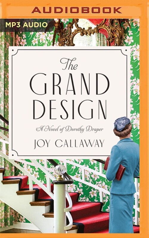 The Grand Design: A Novel of Dorothy Draper (MP3 CD)