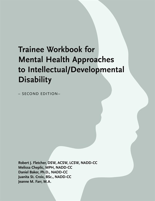 Trainee Workbook for Mental Health Approaches to Intellectual / Developmental Disability (Paperback, 2)