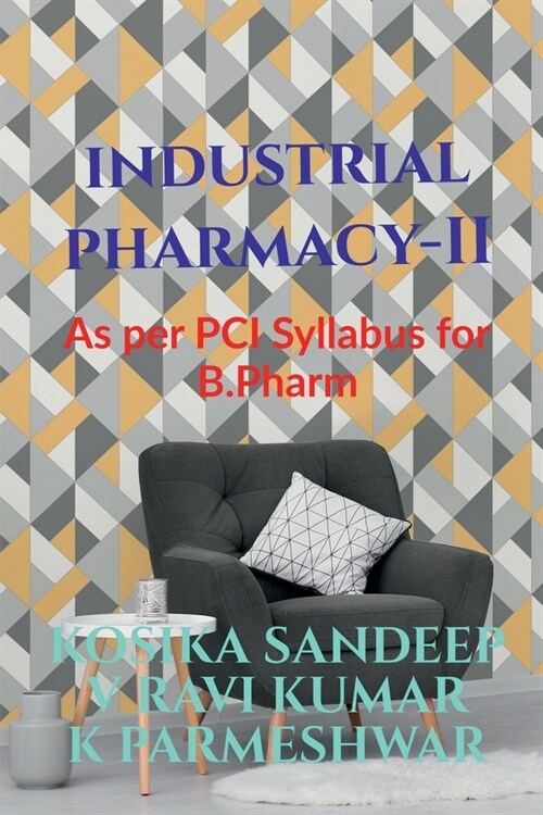 Industrial Pharmacy - II: In accordance with PCI Syllabus for B.Pharmacy (Paperback)
