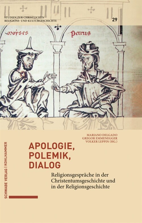 Apologie, Polemik, Dialog: Religionsgesprache in Der Christentumsgeschichte Und in Der Religionsgeschichte (Hardcover)