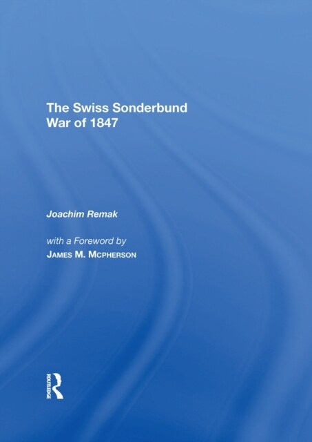 A Very Civil War : The Swiss Sonderbund War Of 1847 (Paperback)