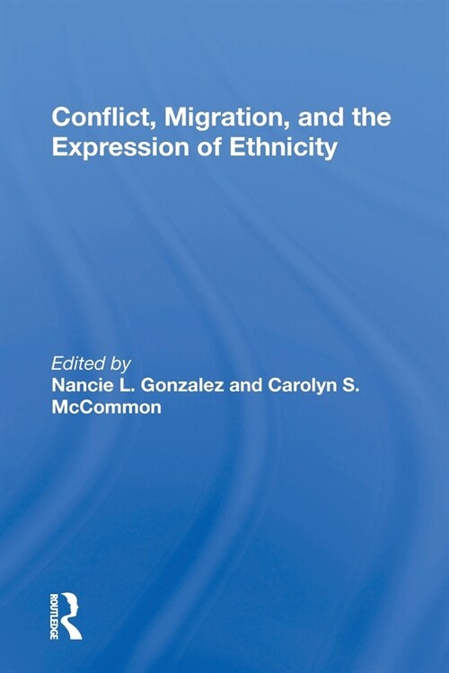 Conflict, Migration, and the Expression of Ethnicity (Paperback)