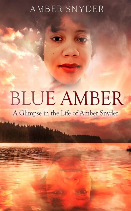 Blue Amber A Glimpse in the Life of Amber Snyder (Paperback)