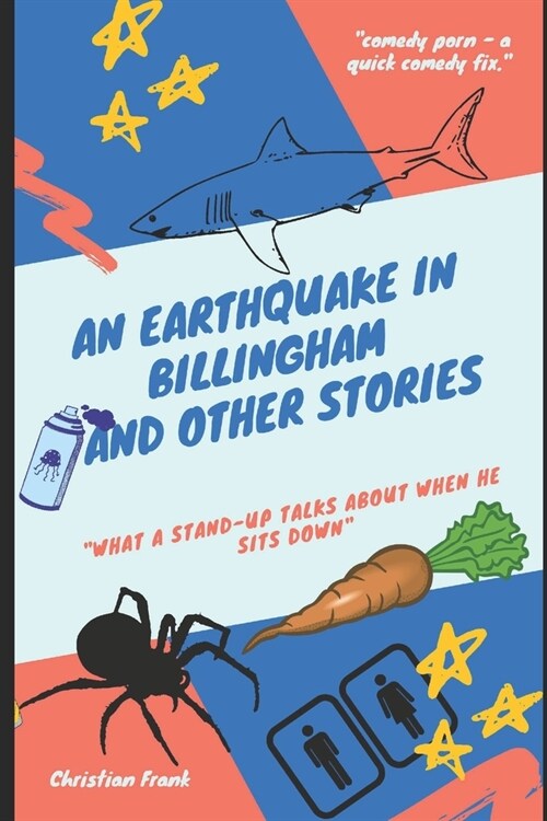 An Earthquake In Billingham And Other Stories: What A Stand-Up Talks About When He Sits Down (Paperback)