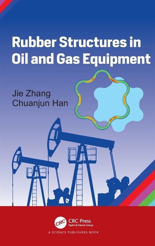 Rubber Structures in Oil and Gas Equipment (Hardcover)
