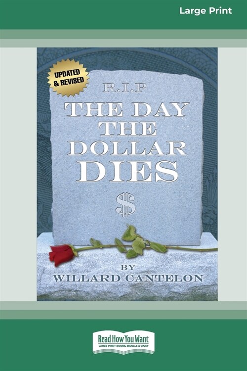 The Day the Dollar Dies (16pt Large Print Edition) (Paperback)