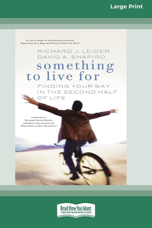 Something To Live For: Finding Your Way In The Second Half of Life (16pt Large Print Edition) (Paperback)