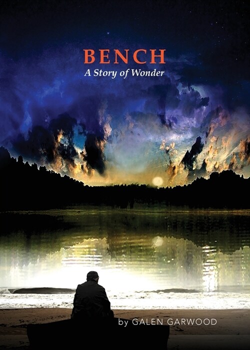 BENCH, A Story of Wonder (Paperback)