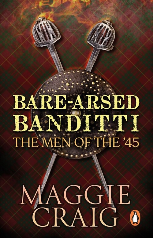 Bare-Arsed Banditti : The Men of the 45 (Paperback)