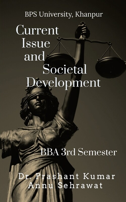 Current issue and Societal Development: For BBA (3rd Semester) of Bhagat Phool Singh Womens University, KHANPUR (Paperback)