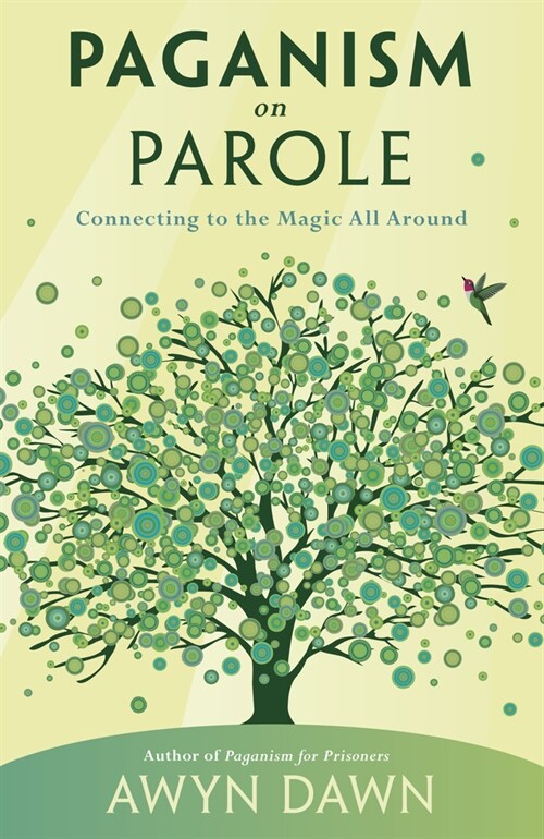 Paganism on Parole: Connecting to the Magic All Around (Paperback)