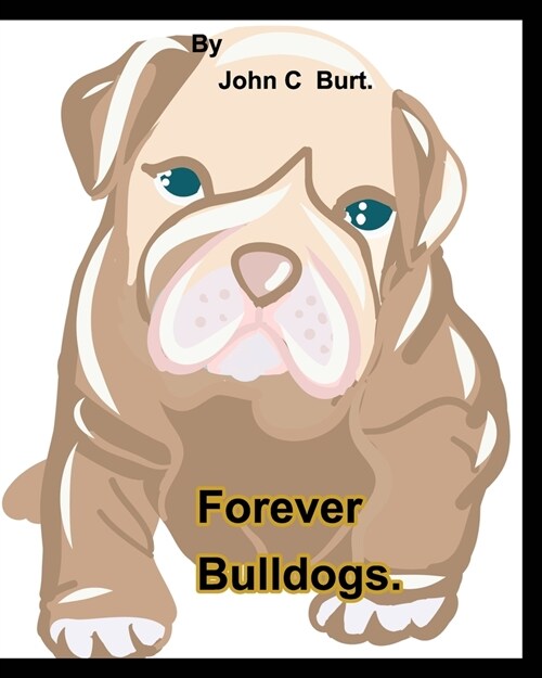 Forever Bulldogs. (Paperback)