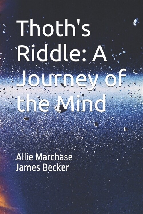 Thoths Riddle: A Journey of the Mind (Paperback)