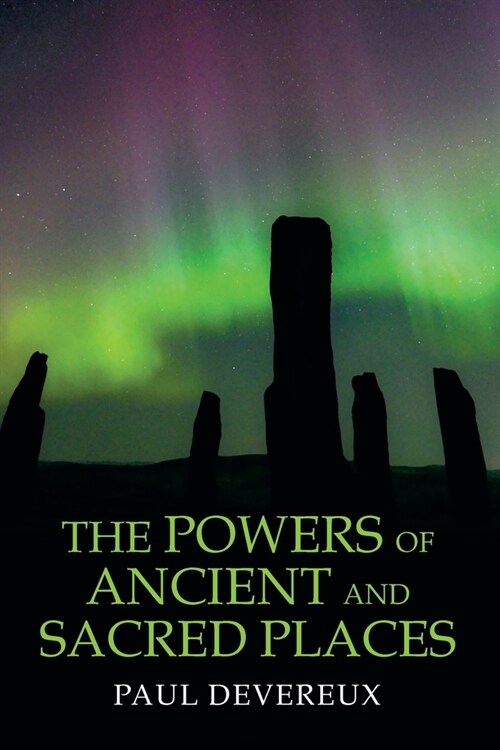 The Powers of Ancient and Sacred Places (Paperback)