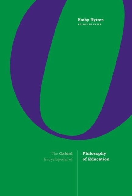 The Oxford Encyclopedia of Philosophy of Education (Hardcover)