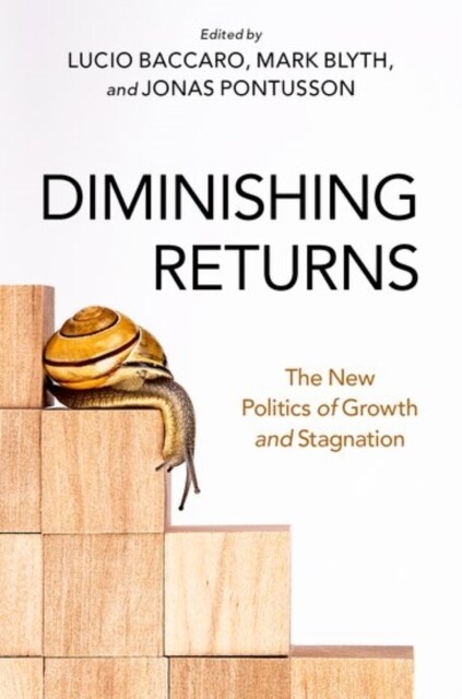 Diminishing Returns: The New Politics of Growth and Stagnation (Hardcover)