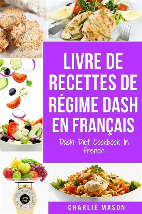 Livre De Recettes De R?ime Dash En Fran?is/ Dash Diet Cookbook In French (Paperback)