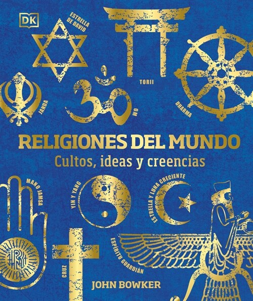 Religiones del Mundo (World Religions): Cultos, Ideas Y Creencias (Hardcover)
