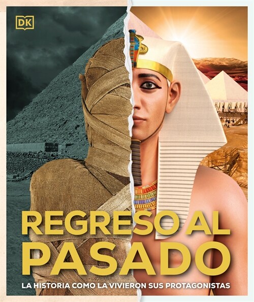Regreso Al Pasado (Back to Life): La Historia Como La Vivieron Sus Protagonistas (Hardcover)