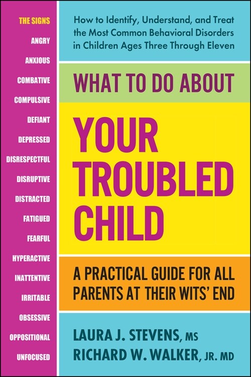 What to Do about Your Troubled Child: A Practical Guide for All Parents at Their Wits End (Paperback)