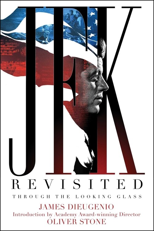 JFK Revisited: Through the Looking Glass (Hardcover)