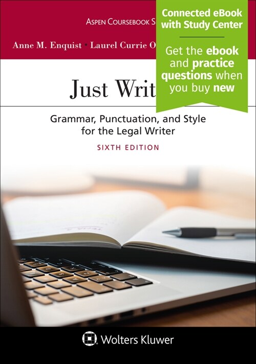 Just Writing: Grammar, Punctuation, and Style for the Legal Writer [Connected eBook with Study Center] (Paperback, 6)