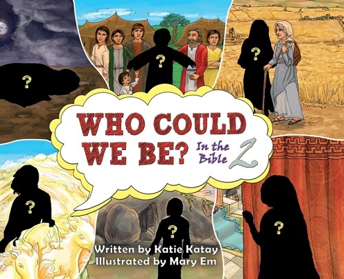 Who Could We Be in the Bible: Volume 2 (Hardcover)