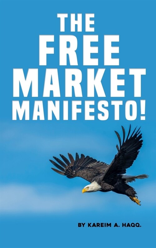 The Free Market Manifesto! (Hardcover)