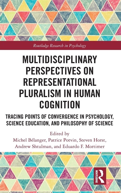 Multidisciplinary Perspectives on Representational Pluralism in Human Cognition : Tracing Points of Convergence in Psychology, Science Education, and  (Hardcover)