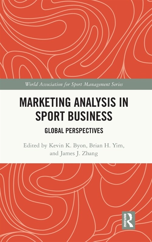 Marketing Analysis in Sport Business : Global Perspectives (Hardcover)
