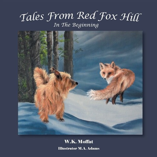 Tales From Red Fox Hill: In The Beginning (Paperback)