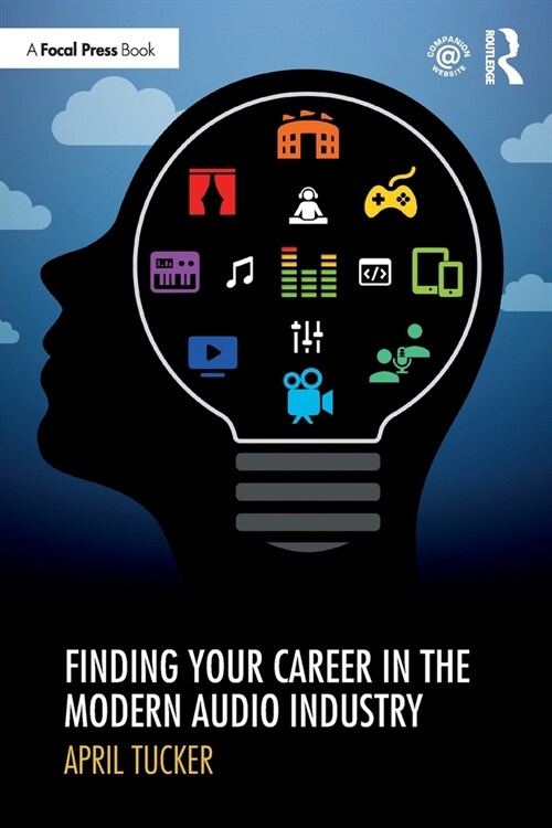Finding Your Career in the Modern Audio Industry (Paperback)