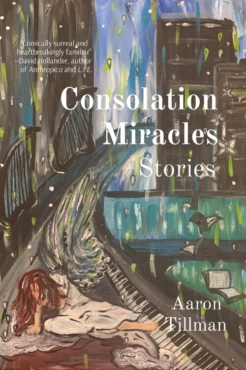 Consolation Miracles: Stories (Paperback)