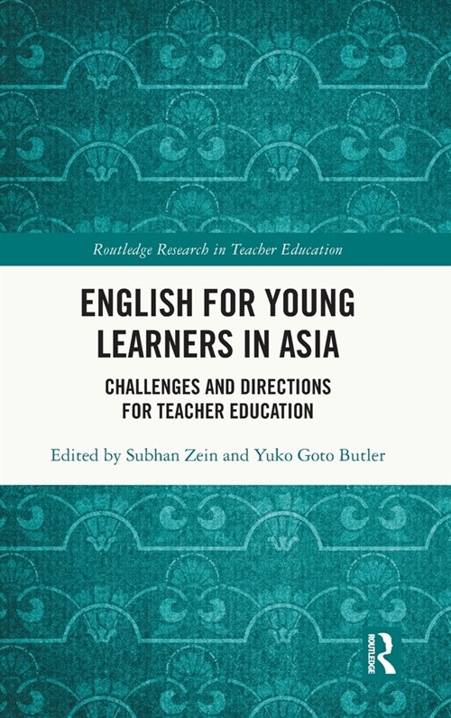 English for Young Learners in Asia : Challenges and Directions for Teacher Education (Hardcover)