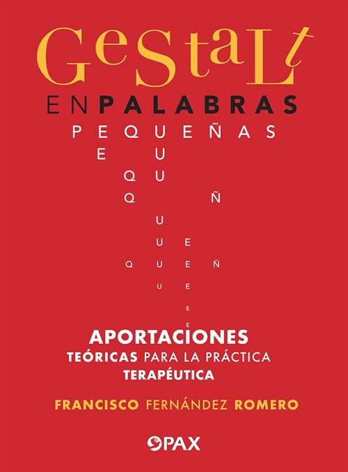 Gestalt En Palabras Peque?s: Aportaciones Te?icas Para La Pr?tica Terap?tica (Paperback)