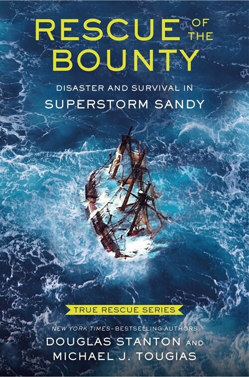 Rescue of the Bounty (Young Readers Edition): Disaster and Survival in Superstorm Sandy (Hardcover, Young Readers)