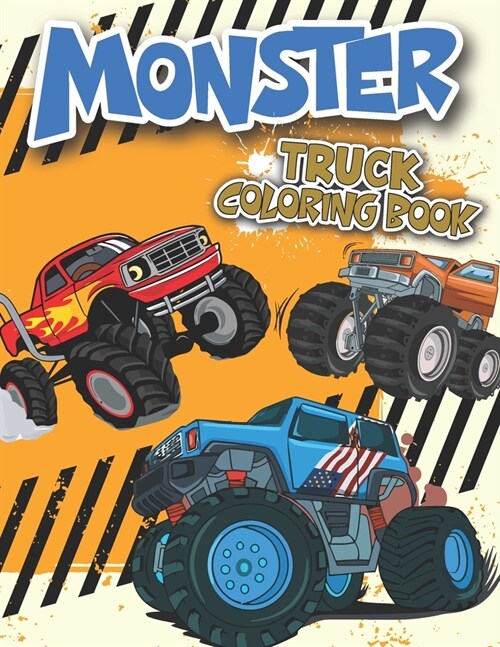 Monster Truck Coloring Book: Unique and Awesome Monster Truck Books for Little Boys and Girls - Middle School Toddlers (Paperback)